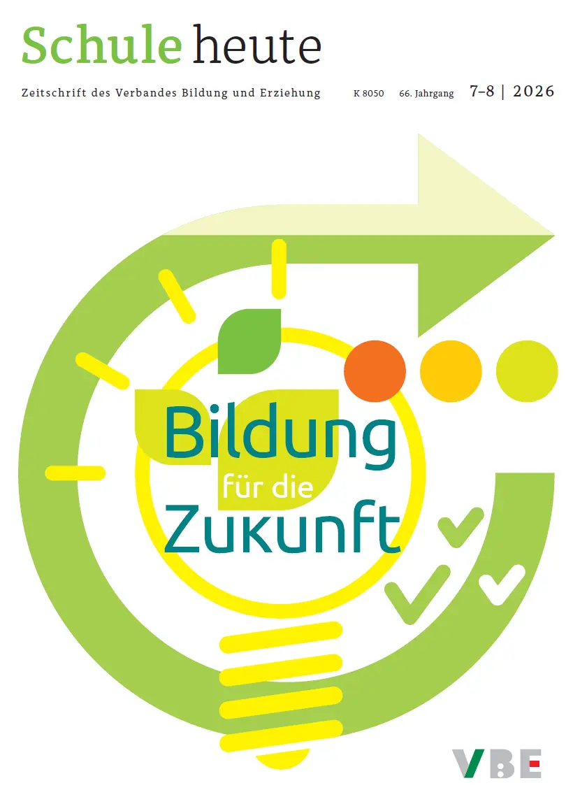 Schule heute Juli / August: Bildung für die Zukunft